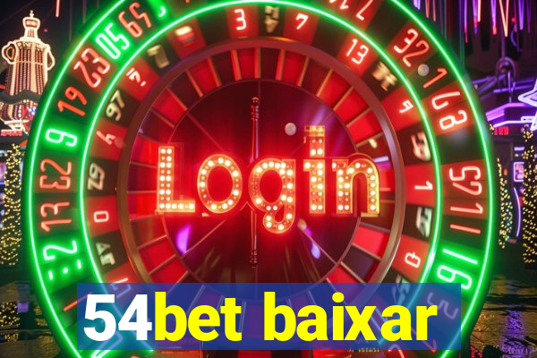 54bet baixar